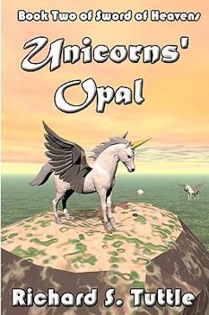 Paperback Unicorns' Opal: Volume 2 Of Sword Of Heavens Book