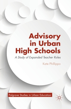 Paperback Advisory in Urban High Schools: A Study of Expanded Teacher Roles Book