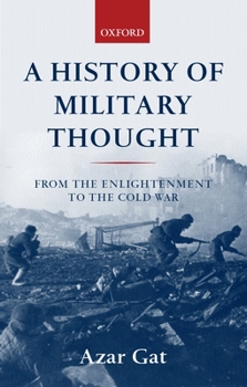 Paperback A History of Military Thought: From the Enlightenment to the Cold War Book