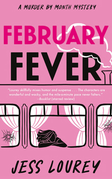 February Fever: Hot and Hilarious - Book #10 of the Murder by Month Romcom Mystery