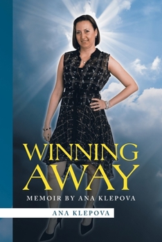 Paperback Winning Away: Memoir by Ana Klepova Book