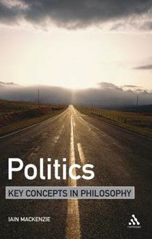 Paperback Politics: Key Concepts in Philosophy Book