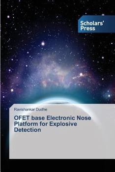 Paperback OFET base Electronic Nose Platform for Explosive Detection Book