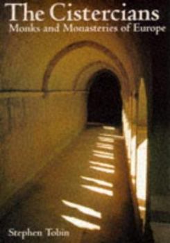 Cistercians: Monks and Monasteries of Europe