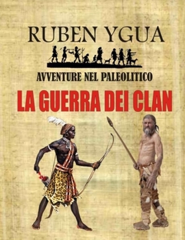 Paperback La Guerra Dei Clan: Avventure Nel Paleolitico [Italian] Book