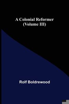 Paperback A Colonial Reformer (Volume III) Book