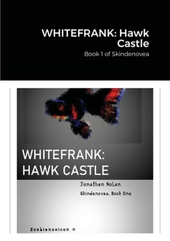 Paperback Whitefrank: Hawk Castle: Book 1 of Skindenovea Book