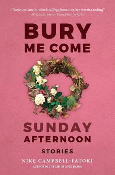 Paperback Bury Me Come Sunday Afternoon: Stories Book