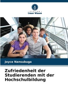 Paperback Zufriedenheit der Studierenden mit der Hochschulbildung [German] Book