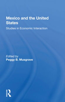 Paperback Mexico and the United States: Studies in Economic Interaction Book