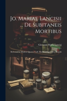 Paperback Jo. Mariae Lancisii ... De Subitaneis Mortibus: Rebound In Modern Quarter Calf, Marbled Paper Over Boards [Latin] Book