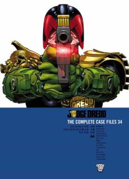Judge Dredd Case Files 34 - Book #34 of the Judge Dredd: The Complete Case Files + The Restricted Files+ The Daily Dredds
