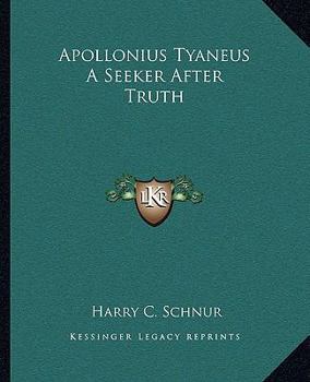 Paperback Apollonius Tyaneus A Seeker After Truth Book