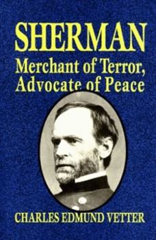Sherman: Merchant of Terror, Advocate of Peace