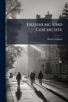Paperback Erziehung Und Geschichte: Ein Vortrag [German] Book