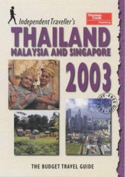 Paperback Thailand, Malaysia and Singapore 2003: the Budget Travel Guide (Independent Traveller's Guides) Book