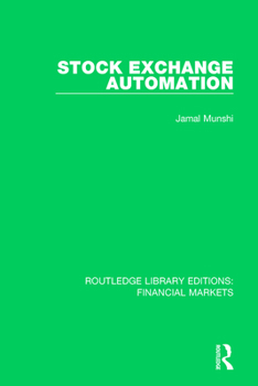 Stock Exchange Automation (The Financial Sector of the American Economy)
