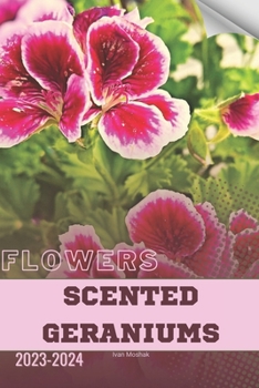 Paperback Scented Geraniums: Become flowers expert Book