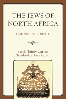 The Jews of North Africa: From Dido to De Gaulle