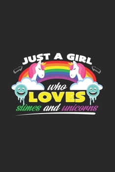 Just a girl who loves slimes and unicorns: 6x9 Slime | dotgrid | dot grid paper | notebook | notes