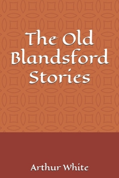 Paperback The Old Blandsford Stories Book