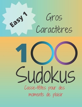 Paperback 100 Sudokus: Casse-Têtes pour des moments de plaisir [French] Book
