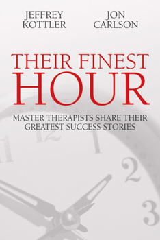 Paperback Their Finest Hour: Master Therapists Share Their Great Success Stories Book