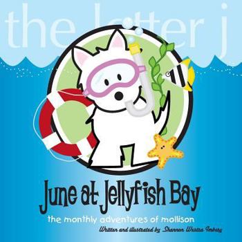 Paperback June at Jellyfish Bay: The Monthly Adventures of Mollison Book