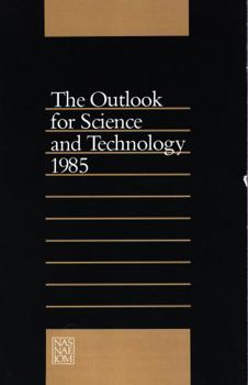 Paperback The Outlook for Science and Technology 1985 Book