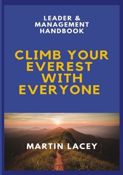 Paperback Climb Your Everest with Everyone - Leader & Management Handbook Book