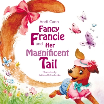 Paperback Fancy Francie and Her Magnificent Tail Book