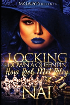 Paperback Locking Down A Queenpin: How Rich Met Riley Book