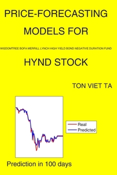 Paperback Price-Forecasting Models for WisdomTree BofA Merrill Lynch High Yield Bond Negative Duration Fund HYND Stock Book