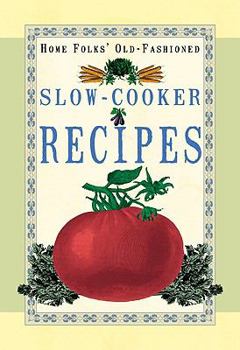 Hardcover Home Folks' Old-Fashioned Slow-Cooker Recipes Book
