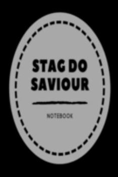 Stag Do Saviour Notebook: Black and Grey wedding planner lined paperback jotter