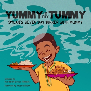 Paperback Yummy in My Tummy: Dylan's Seven Day Dinner with Mummy Book
