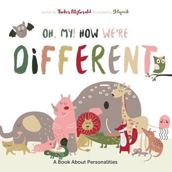 Paperback Oh My! How We're Different: A Book About Personalities Book