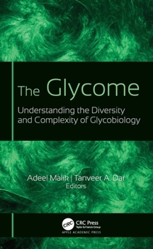 Hardcover The Glycome: Understanding the Diversity and Complexity of Glycobiology Book