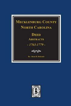 Paperback Mecklenburg County, North Carolina Deed Abstracts, 1763-1779. Book