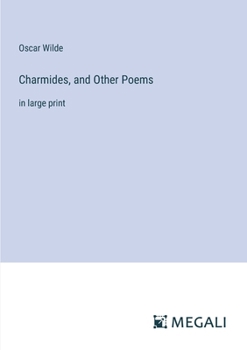 Paperback Charmides, and Other Poems: in large print Book