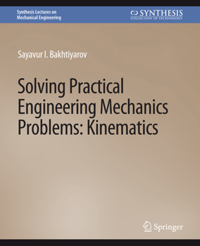 Paperback Solving Practical Engineering Mechanics Problems: Kinematics Book