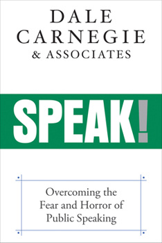 Hardcover Speak!: Overcoming the Fear and Horror of Public Speaking Book
