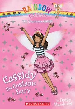 Paperback Princess Fairies #2: Cassidy the Costume Fairy: A Rainbow Magic Book