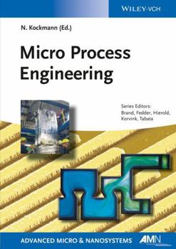 Paperback Micro Process Engineering: Fundamentals, Devices, Fabrication, and Applications Book