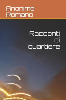 Paperback Racconti di quartiere [Italian] Book