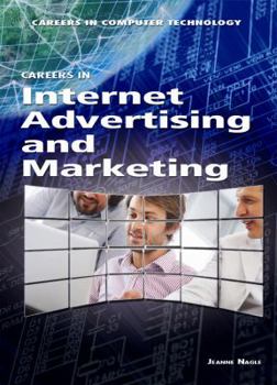 Careers in Internet Advertising and Marketing - Book  of the Careers in Computer Technology