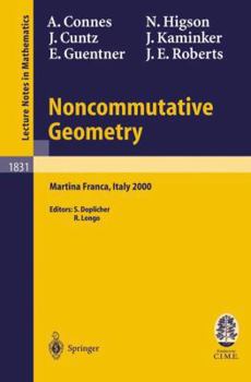 Paperback Noncommutative Geometry: Lectures given at the C.I.M.E. Summer School held in Martina Franca, Italy, September 3-9, 2000 Book