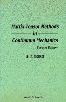 Paperback Matrix-Tensor Methods in Continuum Mechanics (Revised 2nd Printing) Book