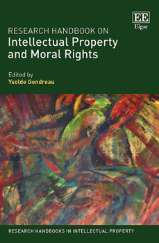 Hardcover Research Handbook on Intellectual Property and Moral Rights Book