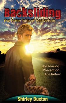 Paperback Backsliding the Bitter Bite of Beelzebub Paperback Book